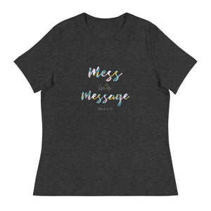 MESS INTO MESSAGE T-Shirt